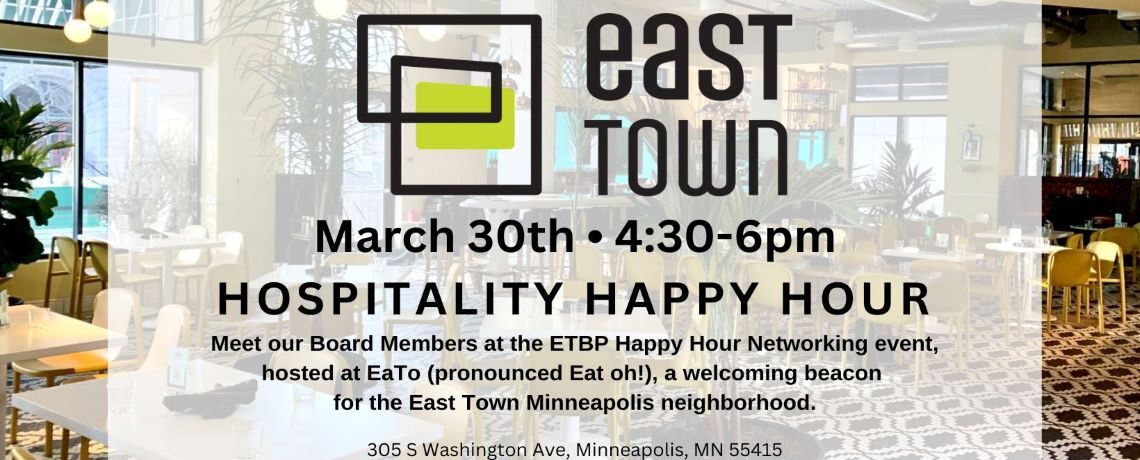 ETBP Hospitality Happy Hour on Thursday, March 30, from 4:30 to 6:00 p.m., at EaTo