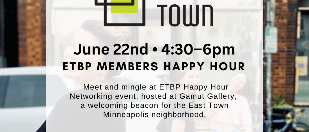 ETBP Members Happy Hour at Gamut Gallery, on Thursday June 22nd, 4:30-6pm