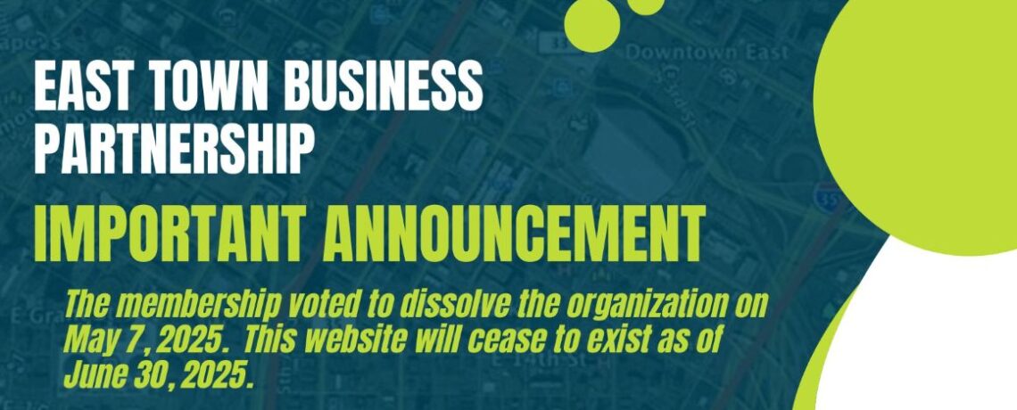 Important announcement from the East Town Business Partnership